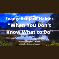 When You Dont Know What to Do {Jack Haines}