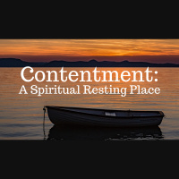 Contentment: A Spiritual Resting Place