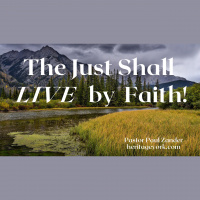 The Just Shall LIVE By Faith