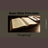 Forgiving {Basic Bible Principles}