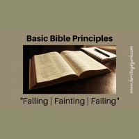 Falling Failing Fainting {Basic Bible Principles}