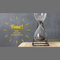 Time : Our Golden Opportunity