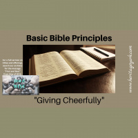 Giving Cheerfully {Basic Bible Principles}