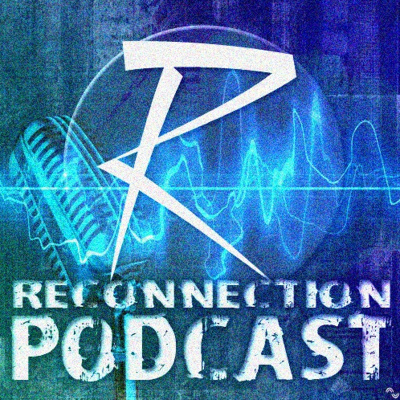 Reconnection Podcast