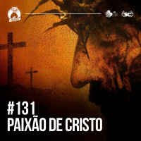 Santa Zuera #131 - Paixão De Cristo