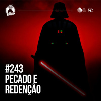 243 - Pecado e Redenção | Santa Zuera