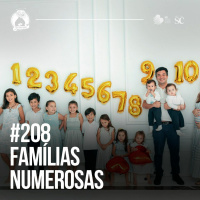 Santa Zuera #208 - Famílias Numerosas