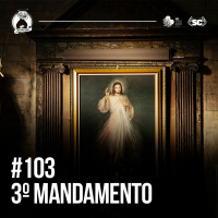Santa Zuera #103 - O 3º Mandamento