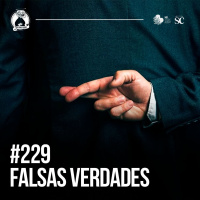 Santa Zuera #229 - Falsas Verdades