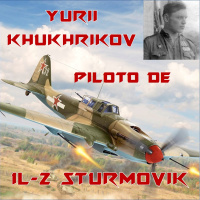 108. Yurii Khukhrikov, piloto de IL-2 Sturmovik