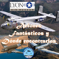 91. Lyon Air Museum - Aviones Fantásticos y dónde encontrarlos 05