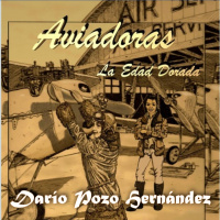 94. Aviadoras - La edad dorada - Por Darío Pozo