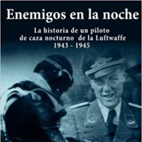 59. Enemigos en la noche. La historia de un piloto de caza nocturno de la Luftwaffe - Peter Spoden - Reseña