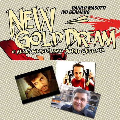 New Gold Dream E Altre Storie Degli Anni Ottanta