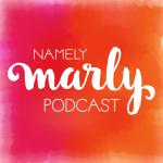 Namely Marly Podcast