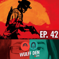 What We Want from Red Dead Redemption 2 - Wulff Den Live Ep 42