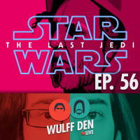 Who Is The Last Jedi? - Wulff Den Live Ep 56