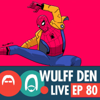 We really liked Spider-Man Homecoming (SPOILER FREE) - Wulff Den Live Ep 80
