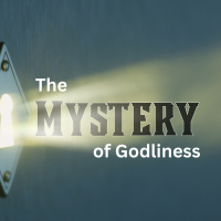 Episode 270: The Mystery of Godliness (Part 2)