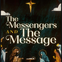 THE MESSENGERS  THE MESSAGE: The Message of Christmas // Pastor Ben Hackbarth