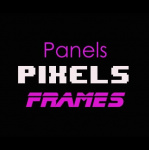 Panels Pixels Frames