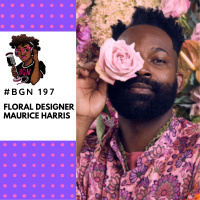197: Floral Designer Maurice Harris