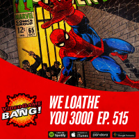 We Loathe You 3000 ep. 515