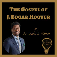 The FBI, Christianity Today and White Christian Nationalism with Dr. Lerone A. Martin