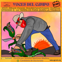 Voces del Campo Episodio 3: La Tierra es Para Quien La Trabaja