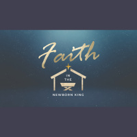 Faith in the Newborn King - Audio