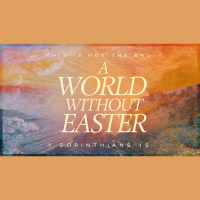 A World Without Easter - Audio