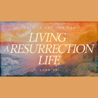 Living a Resurrection Life - Audio