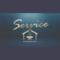 Service to the Newborn King - Audio