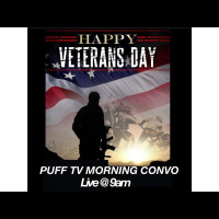 PUFF TV Morning Convo LIVE.. Happy Veterans Day