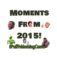 PUFF TV Morning Convo LIVE.. 2015 Has Been A Great Year