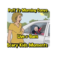 PUFF TV Morning Convo LIVE..Scary Kid Moments! TGIF