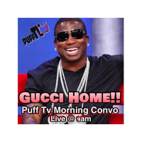 PUFF TV Morning Convo LIVE.. GUCCI HOME!!