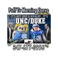 PUFF TV Morning Convo.. Battle of the Blues Duke vs UNC tonight