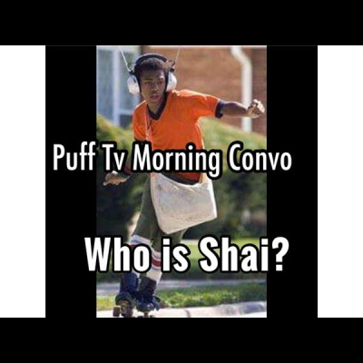 Puff Tv Morning Convo