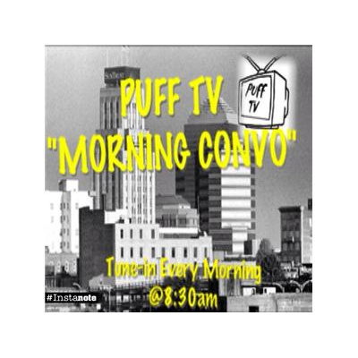 Puff Tv Morning Convo
