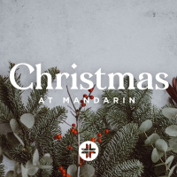 Christmas at Mandarin [Week 2] | Mark Seagle | Dec 4, 2022