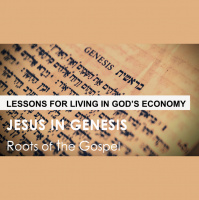 Genesis 13:1-18 - LESSONS FOR LIVING IN GODS ECONOMY