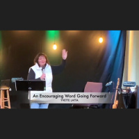 AN ENCOURAGING WORD GOING FORWARD - Yvette Latta