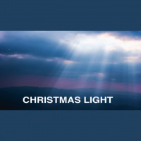 CHRISTMAS LIGHT - Luke 1:76-78 2:29-32