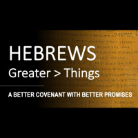 Hebrews 7:26 - 8:13 - A BETTER COVENANT WITH BETTER PROMISES