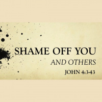 SHAME OFF YOU AND OTHERS!