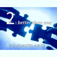 TWO - Ecclesiastes 4:8-12