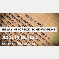 Genesis 42.35 - 43.34 - THE WAY - OF NO PEACE - TO KNOWING PEACE
