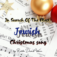 In Search of The Most Jewish Christmas Song (Parashat Vayigash) | Rabbi David Wein