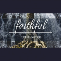 Faithful - 1 Thessalonians - Burn the Ships (Audio)